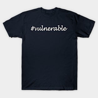 Vulnerable Word - Hashtag Design T-Shirt